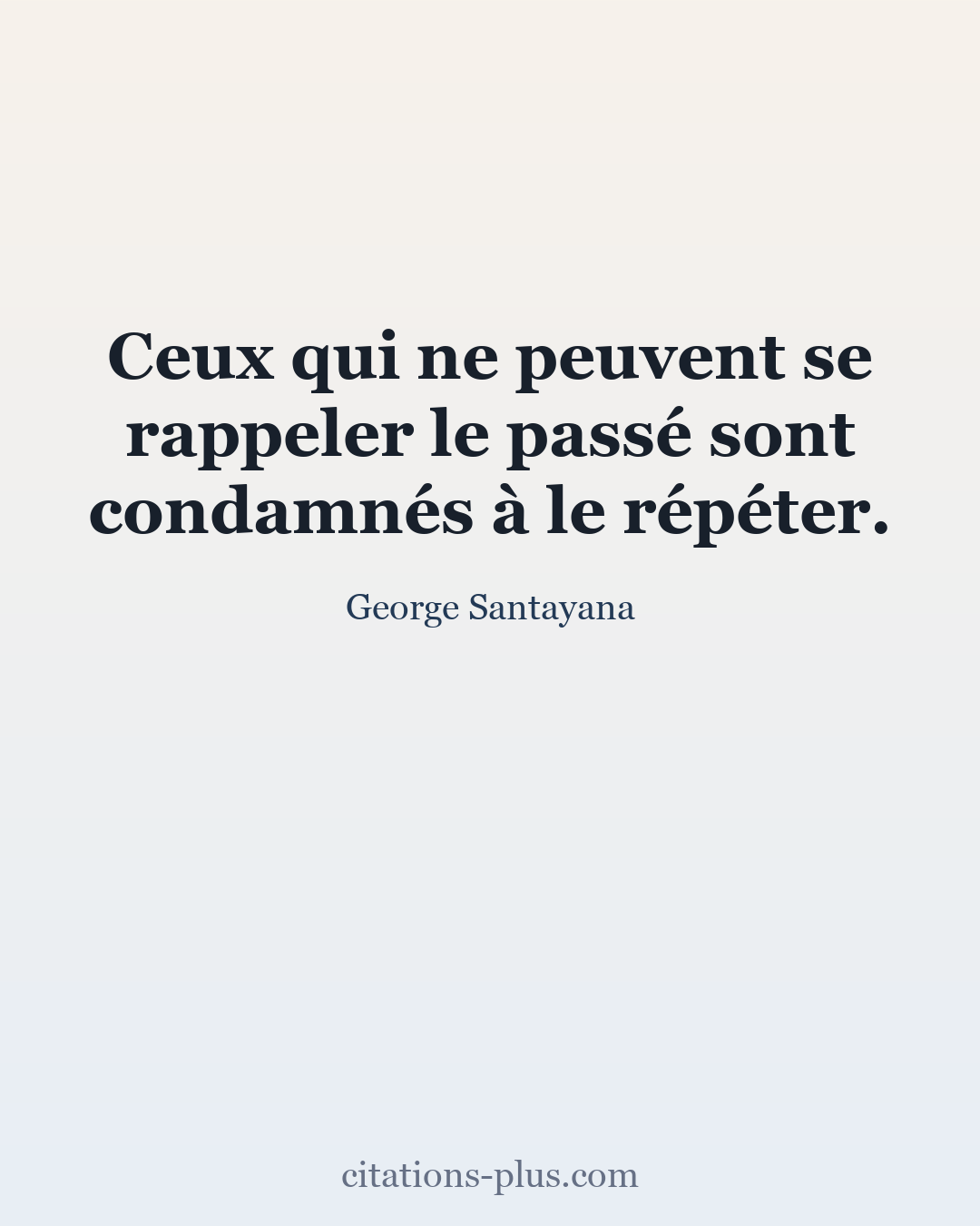 Carte Premium clair — George Santayana